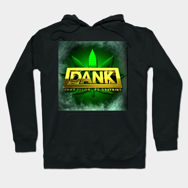 Dank Hoodie by TVI Records Multi Media